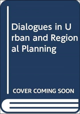 Dialogues in Urban and Regional Planning