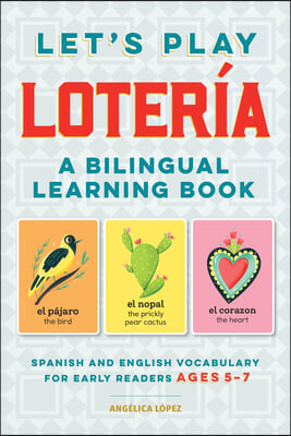 Let's Play Loteria: A Bilingual Learning Book: Spanish and English Vocabulary for Early Readers