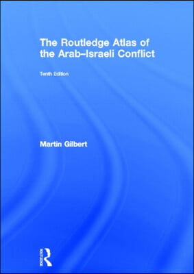 Routledge Atlas of the Arab-Israeli Conflict