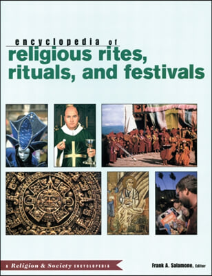 Encyclopedia of Religious Rites, Rituals and Festivals