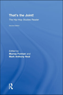 That&#39;s the Joint!: The Hip-Hop Studies Reader