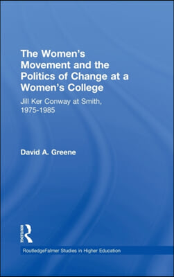 Women&#39;s Movement and the Politics of Change at a Women&#39;s College