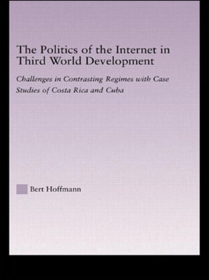 Politics of the Internet in Third World Development