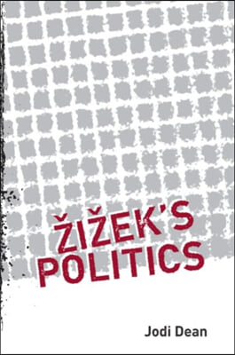 Zizek&#39;s Politics