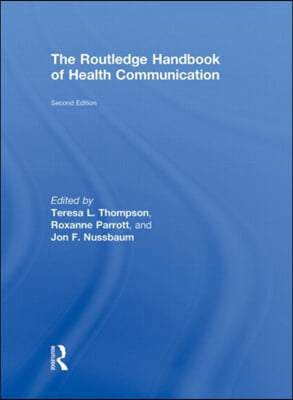 The Routledge Handbook of Health Communication