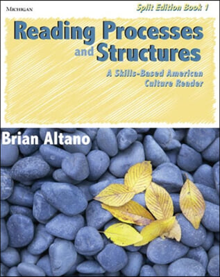 Reading Processes and Structures, Split Ed. Book 1: A Skills-Based American Culture Reader