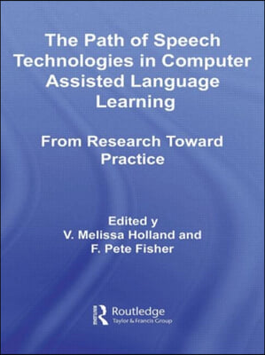 Path of Speech Technologies in Computer Assisted Language Learning