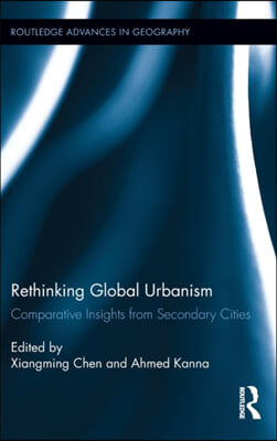 Rethinking Global Urbanism