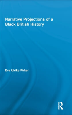 Narrative Projections of a Black British History