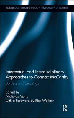 Intertextual and Interdisciplinary Approaches to Cormac McCarthy