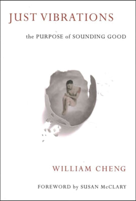 Just Vibrations: The Purpose of Sounding Good