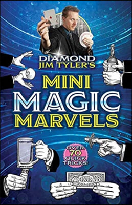 Diamond Jim Tyler&#39;s Mini Magic Marvels