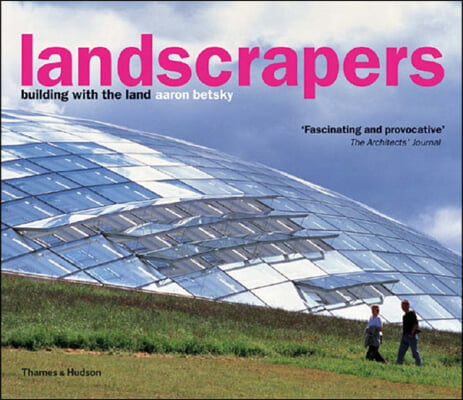 Landscrapers: Building with the Land