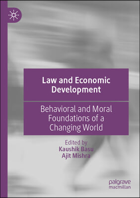 Law and Economic Development: Behavioral and Moral Foundations of a Changing World