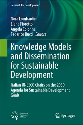 Knowledge Models and Dissemination for Sustainable Development: Italian UNESCO Chairs on the 2030 Agenda Sdg Goals