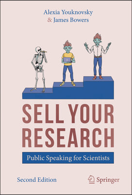 Sell Your Research: Public Speaking for Scientists