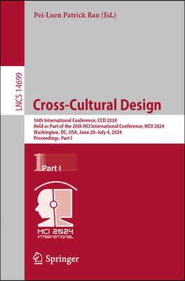 Cross-Cultural Design: 16th International Conference, CCD 2024, Held as Part of the 26th Hci International Conference, Hcii 2024, Washington,