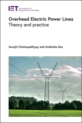 Overhead Electric Power Lines: Theory and Practice