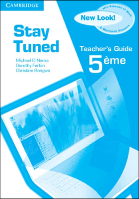 Stay Tuned Teacher&#39;s Guide for 5eme