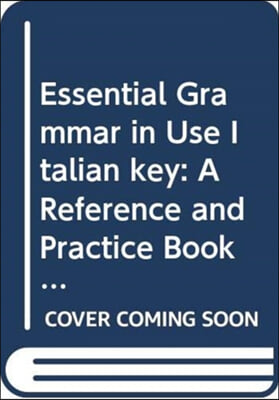 Essential Grammar in Use Italian Key: A Reference and Practice Book for Elementary Students of English