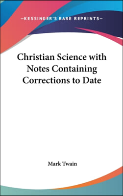 Christian Science with Notes Containing Corrections to Date