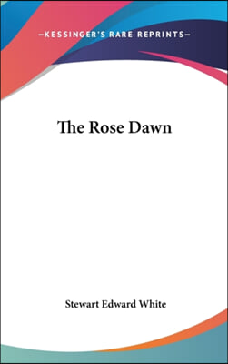 THE ROSE DAWN