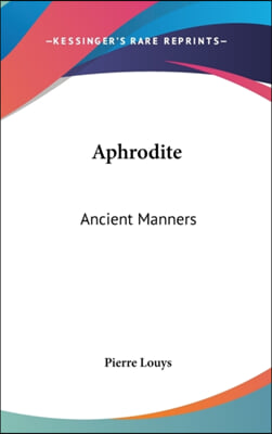 APHRODITE: ANCIENT MANNERS