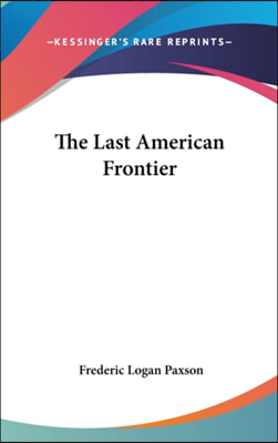 THE LAST AMERICAN FRONTIER