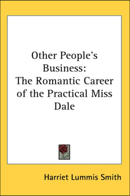 OTHER PEOPLE'S BUSINESS: THE ROMANTIC CA