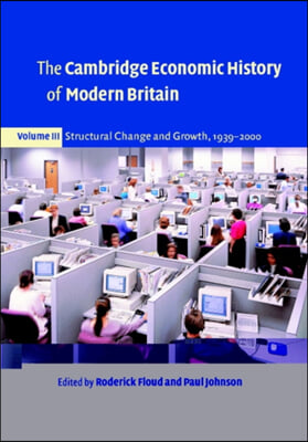 The Cambridge Economic History of Modern Britain