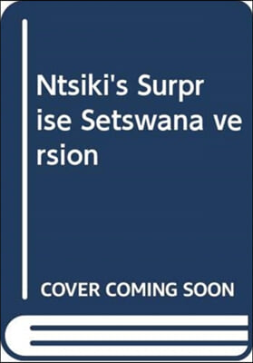 Ntsiki&#39;s Surprise Setswana Version