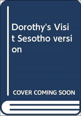 Dorothy&#39;s Visit Sesotho Version
