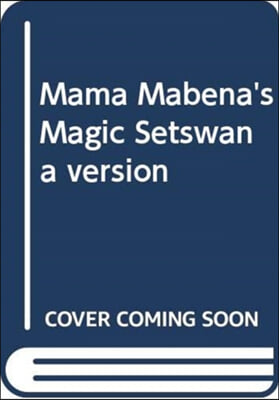 Mama Mabena&#39;s Magic Setswana Version