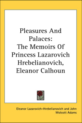 PLEASURES AND PALACES: THE MEMOIRS OF PR
