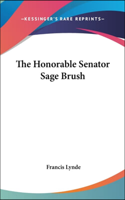 THE HONORABLE SENATOR SAGE BRUSH