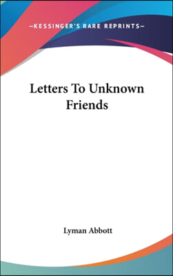 LETTERS TO UNKNOWN FRIENDS