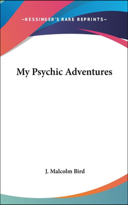 MY PSYCHIC ADVENTURES