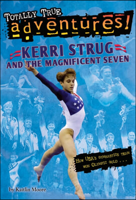 Kerri Strug and the Magnificent Seven