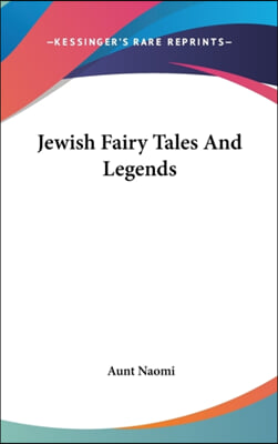 Jewish Fairy Tales and Legends