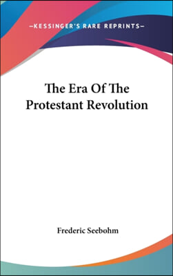 The Era of the Protestant Revolution