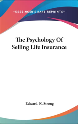 The Psychology Of Selling Life Insurance