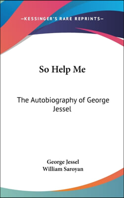 So Help Me: The Autobiography of George Jessel