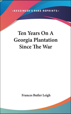 Ten Years on a Georgia Plantation Since the War