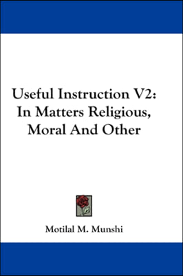 USEFUL INSTRUCTION V2: IN MATTERS RELIGI