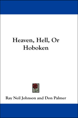 Heaven, Hell, or Hoboken