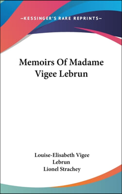 Memoirs of Madame Vigee Lebrun