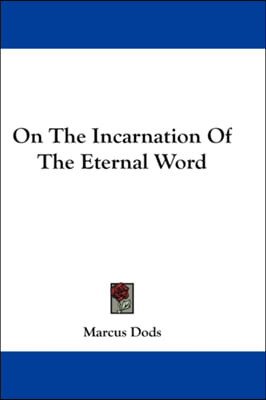 On The Incarnation Of The Eternal Word