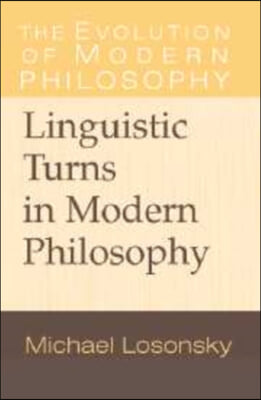 Linguistic Turns in Modern Philosophy