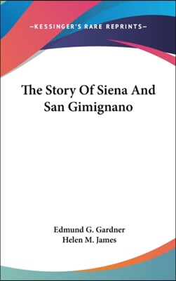 The Story of Siena and San Gimignano