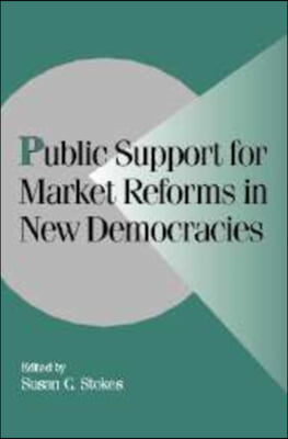 Public Support for Market Reforms in New Democracies